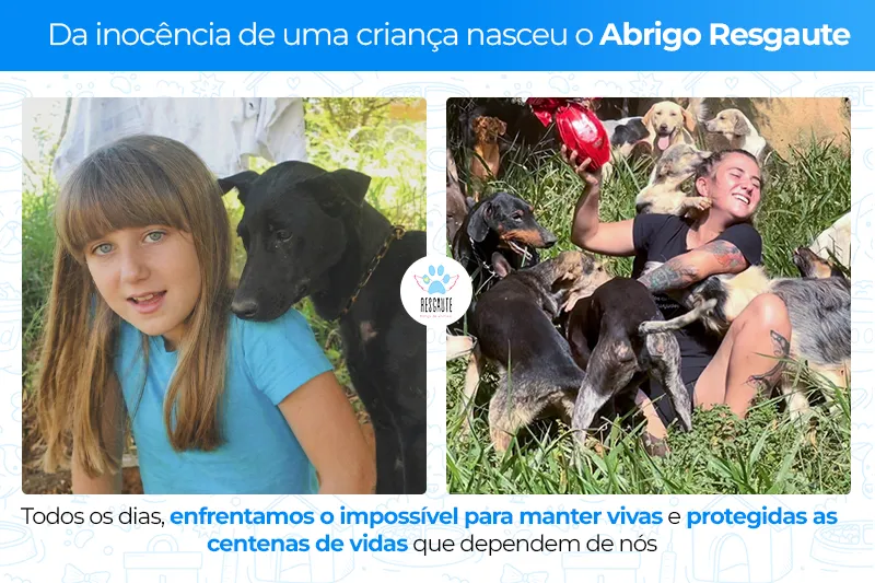 Resgaute - Mais de 160 vidas abandonadas e esquecidas dependem de você!